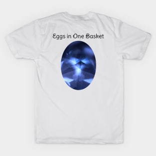 Kaleidoscope Therapy Eggs in One Basket T-Shirt